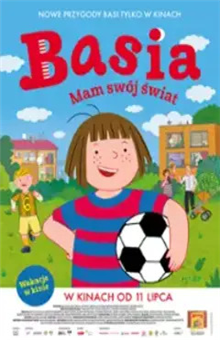 Mały Kinematograf: Basia. Mam swój świat
