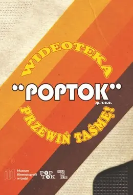 Wideoteka „POPtok”: Przewiń taśmę: Inni