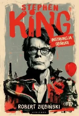 Stephen King. Instrukcja obsługi: spotkanie z R. Ziębińskim i "Skazani na Shawshank"